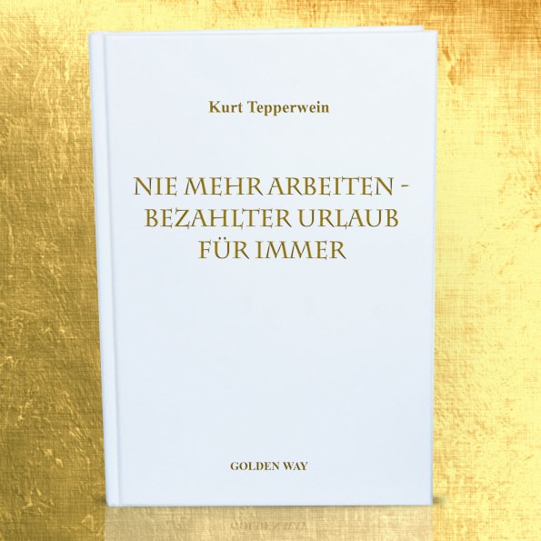 Nie mehr arbeiten - Bezahlter Urlaub für immer (Buch)