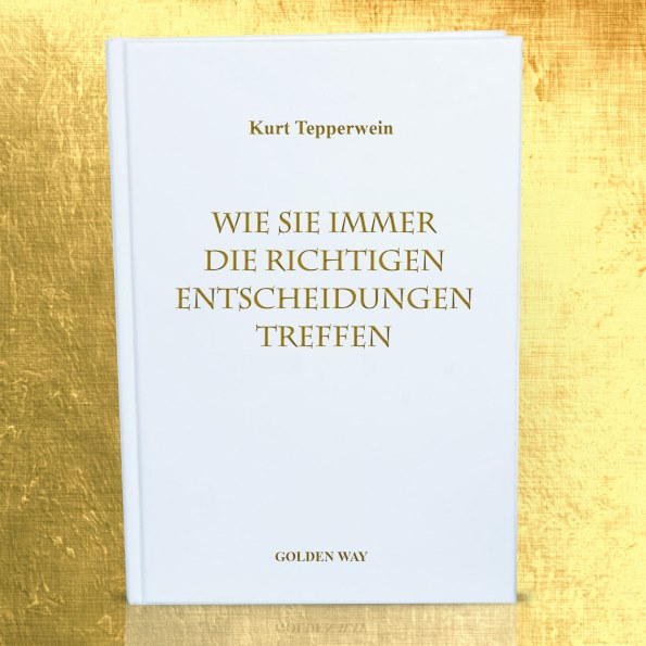 Wie Sie immer die richtigen Entscheidungen treffen (Buch)