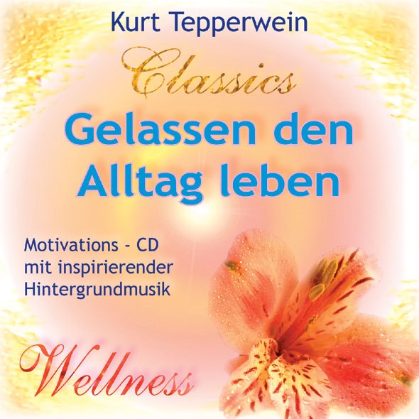 Gelassen den Alltag leben (CD)